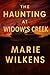 The Haunting at Widow's Creek by Marie Wilkens