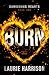 Burn (Dangerous Hearts Book 2)