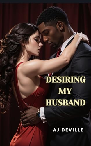 Desiring My Husband (Kindle Edition)