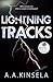 Lightning Tracks by A.A. Kinsela