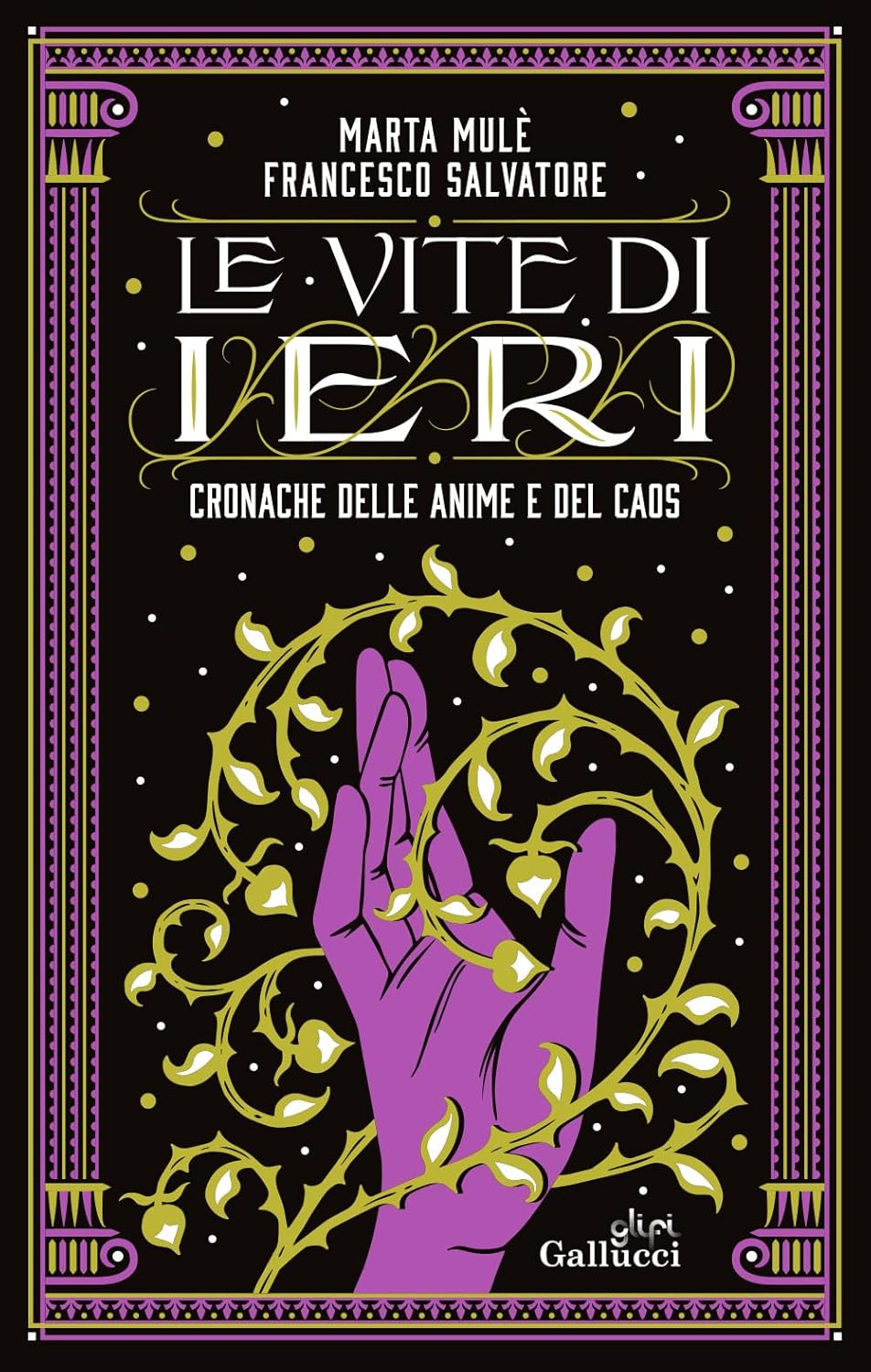 Le vite di ieri (Cronache delle Anime e del Caos, #1)