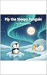 Pip the Sleepy Pe...
