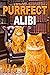 Purrfect Alibi (The Mysteri...