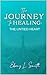 The Journey to Healing: The...