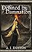 Defined by Damnation (The Doomsday Mosaic, #1)