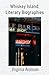 Whiskey Island: Literary Bi...