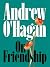 On Friendship by Andrew O'Hagan On Friendship by Andrew O'Hagan