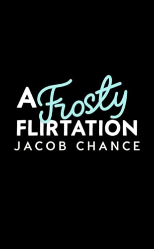 A Frosty Flirtation (Havenport Book 2)