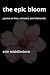 The Epic Bloom: Poems on Lo...