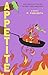 Appetite: A Novel