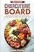 Charcuterie Board: An Easy-...