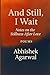 And Still, I Wait by Abhishek Agarwal And Still, I Wait by Abhishek Agarwal