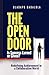 The Open Door - Is Success Earned or Given by OLADAPO BABALOLA
