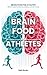Brain Food for Athletes: Wo...