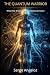 THE QUANTUM WARRIOR: What t...