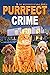 Purrfect Crime (The Mysteri...