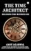 The Time Architect: Reclaim...