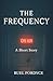 The Frequency: A Short Story (The Silent Echoes Trilogy Book 3)