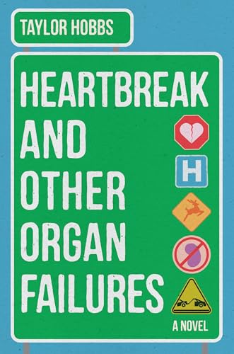 Heartbreak and Other Organ Failures: A Novel (Hardcover)
