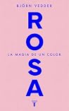 Rosa: La magia de...