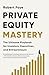 Private Equity Mastery: The...