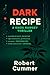 Dark Recipe: A Knox Ramsey Thriller (Knox Ramsey Thrillers Book 1)