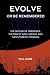 Evolve or Be Remembered: The Decline of Obedience, the Rise of Intelligence, and the Future of Freedom