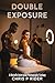 Exposure by Chris P. Rider Exposure by Chris P. Rider