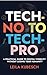 Tech-No to Tech Pro: A Prac...