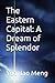 The Eastern Capital: A Dream of Splendor