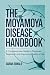 THE MOYAMOYA DISEASE HANDBO...