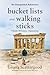 Bucket Lists and Walking Sticks: An Unexpected Adventure (Bucket List Adventures)