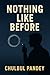 Nothing Like Before by Chulbul Pandey