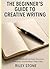 THE BEGINNER'S GUIDE TO CRE...