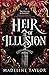 Heir of Illusion by Madeline Taylor