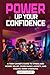 Power Up Your Confidence by Mike Carver