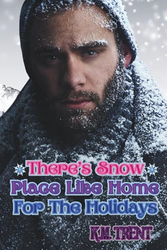 There's Snow Place Like Home For The Holidays: An MM Holiday Romance (Paperback)