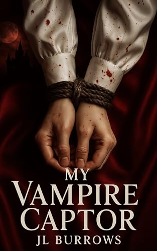 My Vampire Captor: Book 2 (Kindle Edition)
