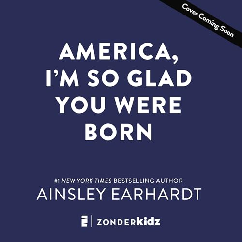 America, I'm So Glad You Were Born: Celebrating the Country We Love (Hardcover)