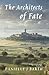 The Architects of Fate by Danielle Barth