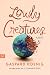 Lowly Creatures: A Novel