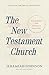 The New Testament Church: Blueprints For Fivefold Ministry