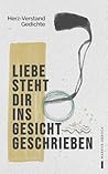 Liebe steht dir ins Gesicht geschrieben: Herz-Verstand Gedichte (German Edition)