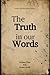 The Truth in Our Words