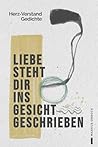 Liebe steht dir ins Gesicht geschrieben: Herz-Verstand Gedichte
