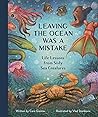 Leaving the Ocean Was a Mistake by Cara Giaimo
