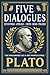 Plato: Five Dialogues: Euthyphro, Apology, Crito, Meno, Phaedo – Modern English Collector’s Gift Edition with Original Illustrations