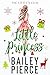 A Little Princess by Bailey Pierce
