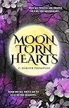 Moon Torn Hearts, #1 by Clemy Warner-Thompson