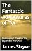 The Fantastic Adventures of...